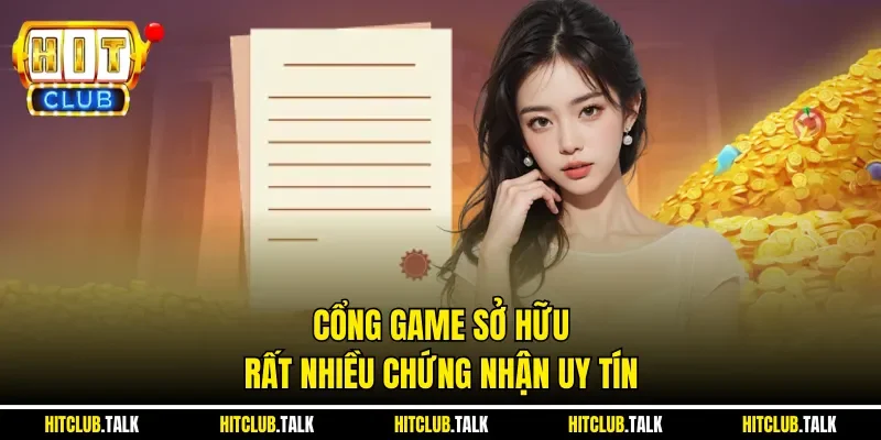 Cổng game sở hữu rất nhiều chứng nhận uy tín